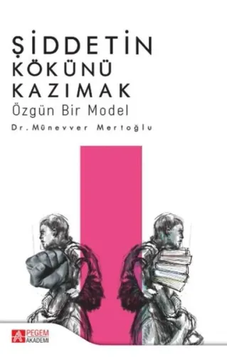 Şiddetin Kökünü Kazımak; Özgün Bir Model