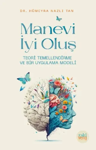 Manevi İyi Oluş;Teori Temellendirme ve Bir Uygulama Modeli