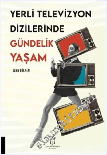Yerli Televizyon Dizilerinde Gündelik Yaşam -         2022