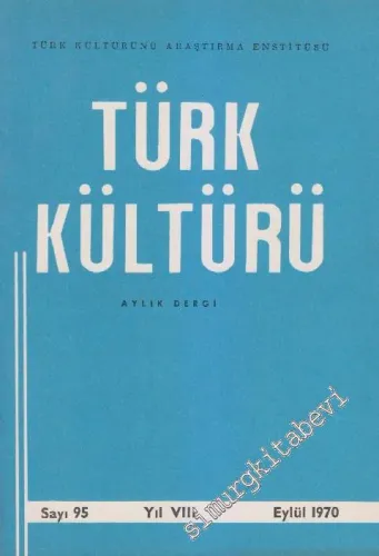 Türk Kültürü - Aylık Dergi  - Sayı: 95    VIII  Eylül