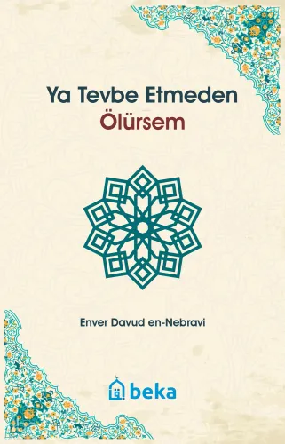 Ya Tevbe Etmeden Ölürsem