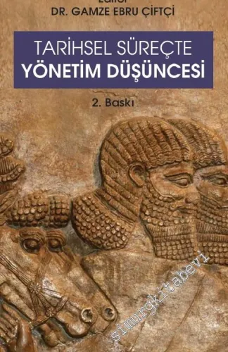 Tarihsel Süreçte Yönetim Düşüncesi -         2019