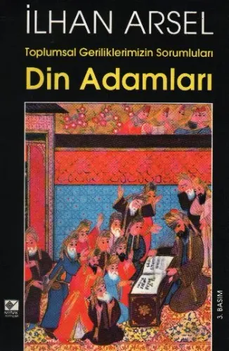 Din Adamları; Toplumsal Geriliklerimizin Sorumluları