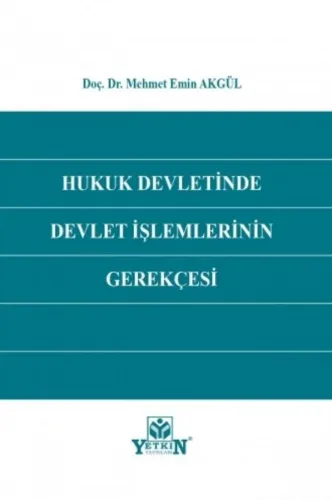 Hukuk Devletinde Devlet İşlemlerinin Gerekçesi