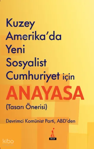 Kuzey Amerika’da Yeni Sosyalist Cumhuriyet İçin Anayasa