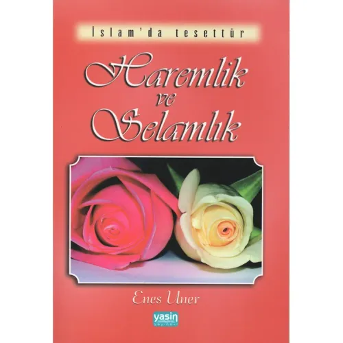 İslamda Tesettür Haremlik ve Selamlık