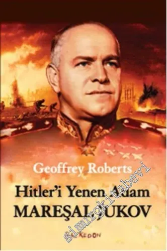 Hitler'i Yenen Adam Mareşal Jukov -