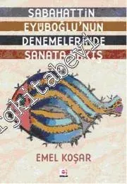 Sabahattin Eyüboğlu'nun Denemelerinde Sanata Bakış - 2013