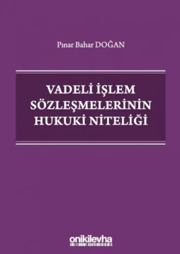 Vadeli İşlem Sözleşmelerinin Hukuki Niteliği