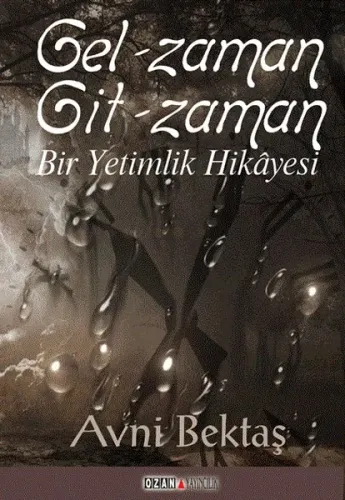 Gel Zaman Git Zaman; Bir Yetimlik Hikayesi