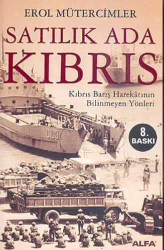 Satılık Ada Kıbrıs; Kıbrıs Barış Harekâtının Bilinmeyen Yönleri