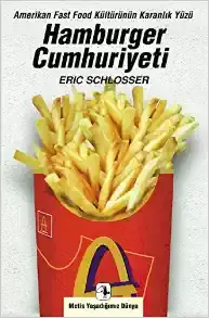 Hamburger Cumhuriyeti: Amerikan Fast Food Kültürünün Karanlık Yüzü