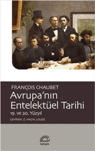 Avrupa’nın Entelektüel Tarihi 19. ve 20. Yüzyıl