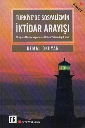 Türkiye'de Sosyalizmin İktidar ArayışıBurjuva Restorasyonu ve Solun Yakaladığı Fırsat