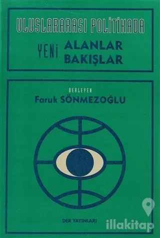 Uluslararası Politikada Yeni Alanlar Yeni Bakışlar