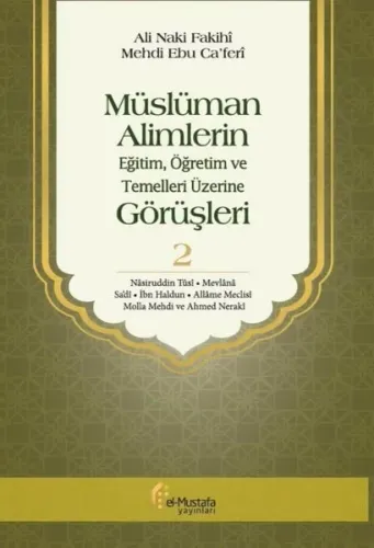 Müslüman Alimlerin Eğitim, Öğretim ve Temelleri Üzerine Görüşleri 2