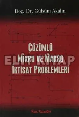 Çözümlü Mikro ve Makra İktisat Problemleri