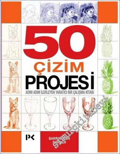 50 Çizim Projesi: Adım Adım İlerleyen Yaratıcı Bir Çalışma Kitabı -