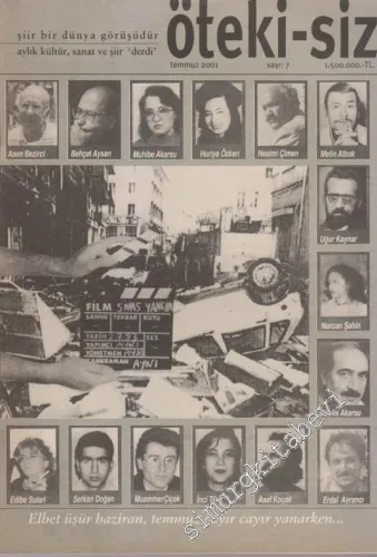 Öteki - Siz Aylık Kültür, Sanat ve Şiir ‘Derdi' / Dergisi - 7      Temmuz 2001 2001