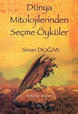 Dünya Mitolojilerinden Seçme Öyküler