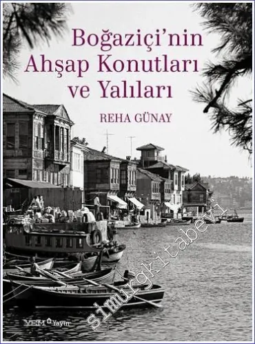 Boğaziçi'nin Ahşap Konutları ve Yalıları CİLTLİ -        2023