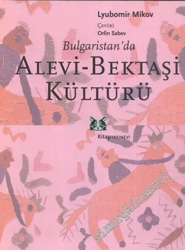 Bulgaristan'da Alevi - Bektaşi Kültürü -