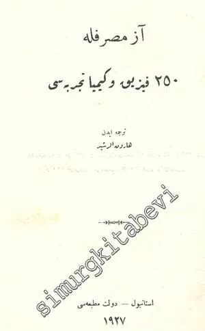 OSMANLICA: 6 Kitap: Az Masrafla 250 Fizik ve Kimya Tecrübesi / Feuerbach Temas Nazariyyesi ve Havass - i Müteaddidesi Hakkında Bir Tetebbu vd. -