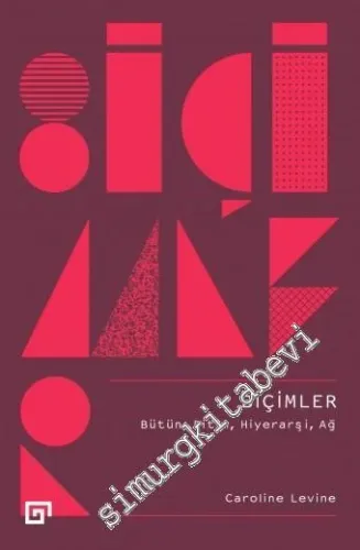 Biçimler: Bütün, Ritim, Hiyerarşi, Ağ -         2017