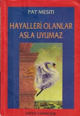Hayalleri Olanlar Asla Uyumaz