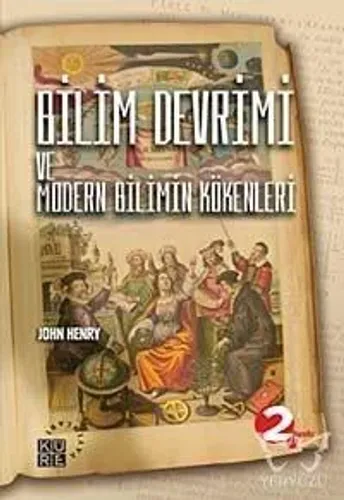 Bilim Devrimi ve Modern Bilimin Kökenleri