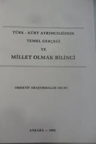 Türk - Kürt Ayrımcılığının Temel Gerçeği ve Millet Olmak Bilinci