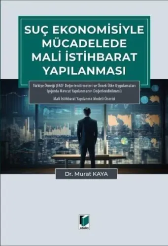 Suç Ekonomisiyle Mücadelede Mali İstihbarat Yapılanması
