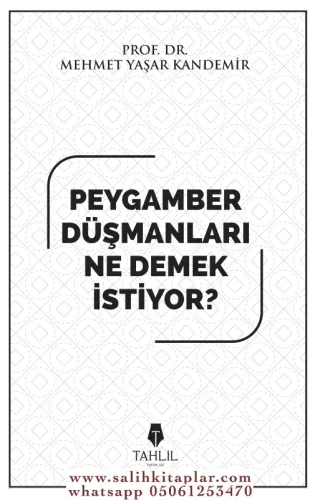 Peygamber düşmanları ne demek istiyor?