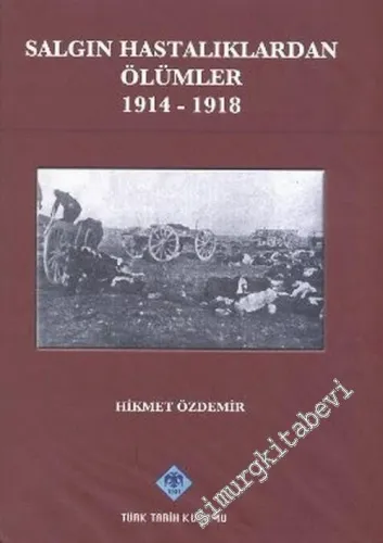 Salgın Hastalıklardan Ölümler 1914 - 1918 -        2005