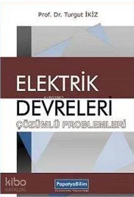 Elektrik Devreleri Çözümlü Problemleri