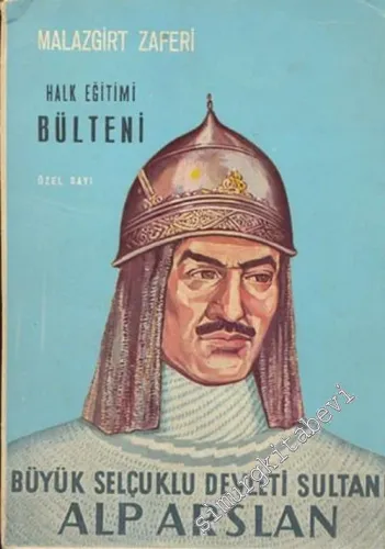 Halk Eğitimi Bülteni, Özel Sayı ( Malazgirt Zaferi / Büyük Selçuklu Devleti Sultanı Alp Arslan ) - Cilt: 6, Sayı: 31, Yıl: 1971       1971