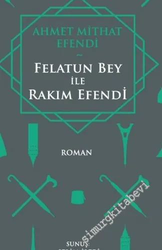 Felatun Bey ile Rakım Efendi -         2018