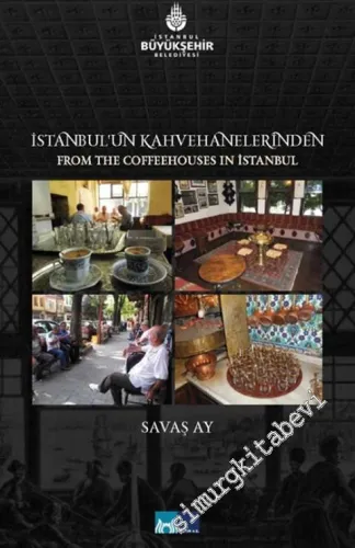 İstanbul'un Kahvehanelerinden - From the Coffeehouses in İstanbul -