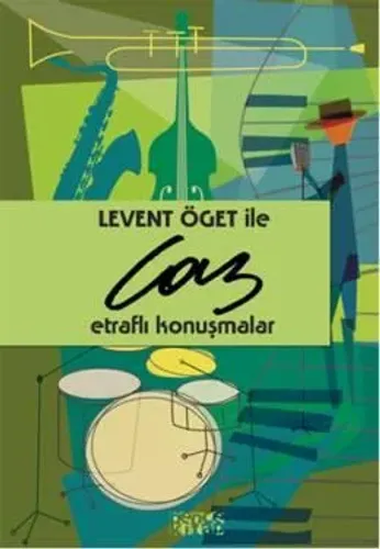 Levent Öget ile Caz Etraflı Konuşmalar Levent Öget