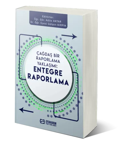Çağdaş Bir Raporlama Yaklaşımı Entegre Raporlama