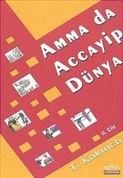 Amma Da Accayip Dünya 2.Cilt