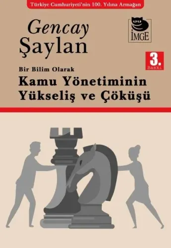 Bir Bilim Olarak Kamu Yönetiminin Yükselişi Ve Çöküşü