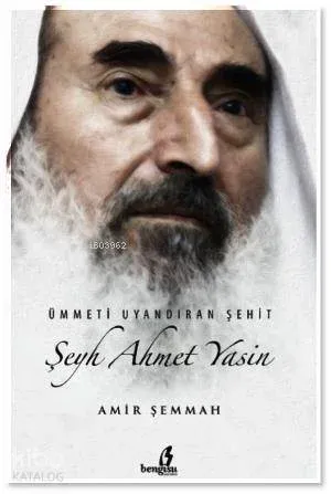 Ümmeti Uyandıran Şeyh Ahmed Yasin