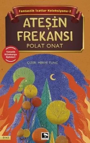 Fantastik İcatlar Koleksiyonu -2 ;Ateşin Frekansı