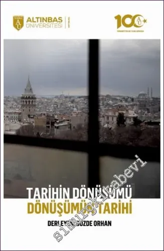 Tarihin Dönüşümü Dönüşümün Tarihi -