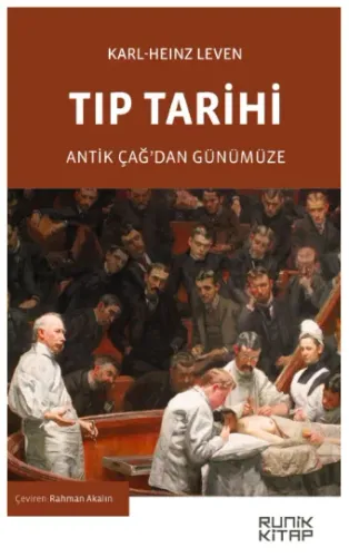 Tıp Tarihi Antik Çağ'dan Günümüze Karl-Heinz Leven