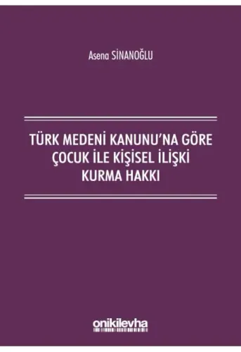 Türk Medeni Kanunu'na Göre Çocuk ile Kişisel İlişki Kurma Hakkı