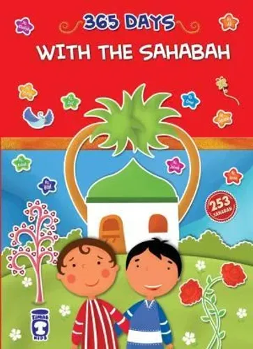 365 Days With The Sahabah - 365 Günde Peygamberimin Arkadaşları (İngilizce)