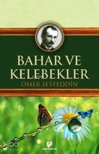 Bahar ve Kelebekler; Osmanlı Türkçesi aslı ile birlikte, sözlükçeli