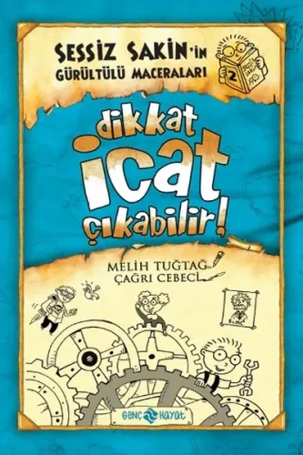 SESSİZ SAKİNİN GÜRÜLTÜLÜ MACERALARI - 2 - DİKKAT İCAT  ÇIKABİLİR !